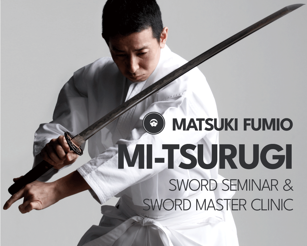 MI-TSURUGI<br>Sword Seminar & Sword master Clinic - O-Getsu Ryu | 桜月流美劔道